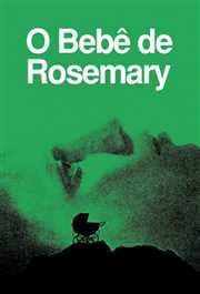O Bebê de Rosemary - Temporada do Terror 2025