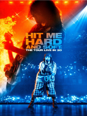 Billie Eilish - Hit Me Hard And Soft: The Tour (3D)